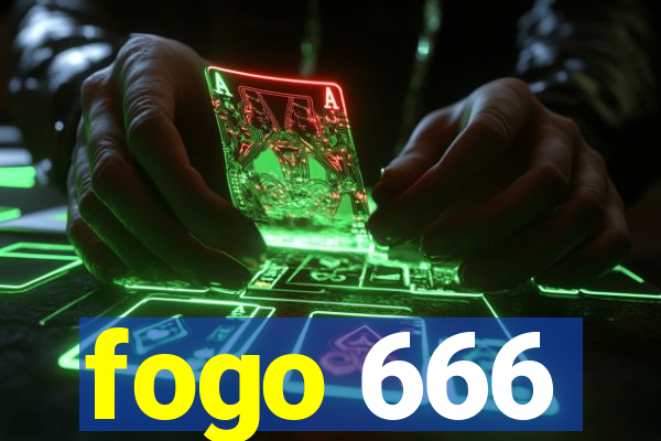 fogo 666